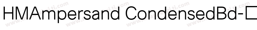 HMAmpersand CondensedBd字体转换
